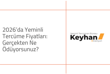 2026’da Yeminli Tercüme Fiyatları: Gerçekten Ne Ödüyorsunuz?