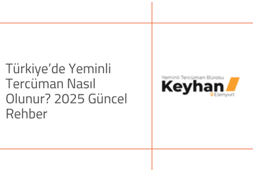 Türkiye’de Yeminli Tercüman Nasıl Olunur? 2025 Güncel Rehber